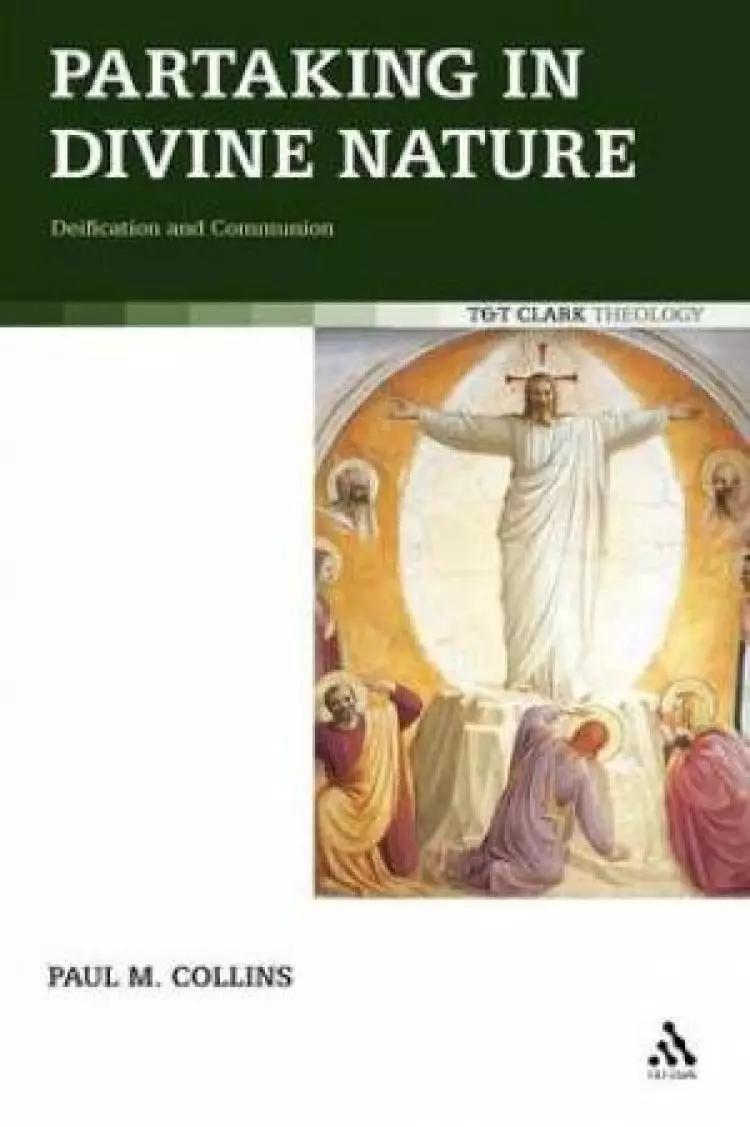 Partaking in Divine Nature: Deification and Communion