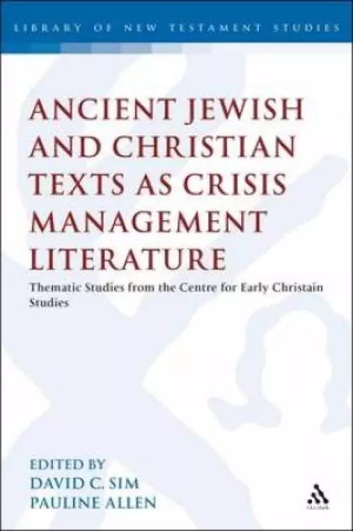 Ancient Jewish and Christian Texts as Crisis Management Lite