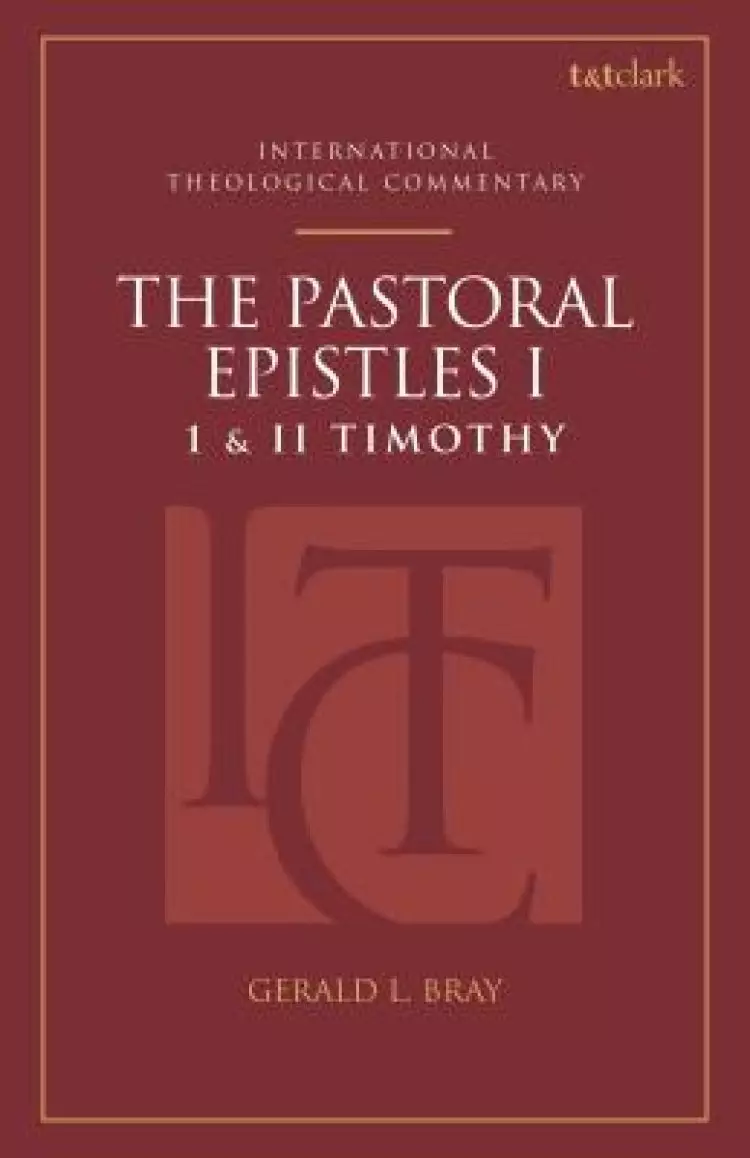 The Pastoral Epistles: An International Theological Commentary