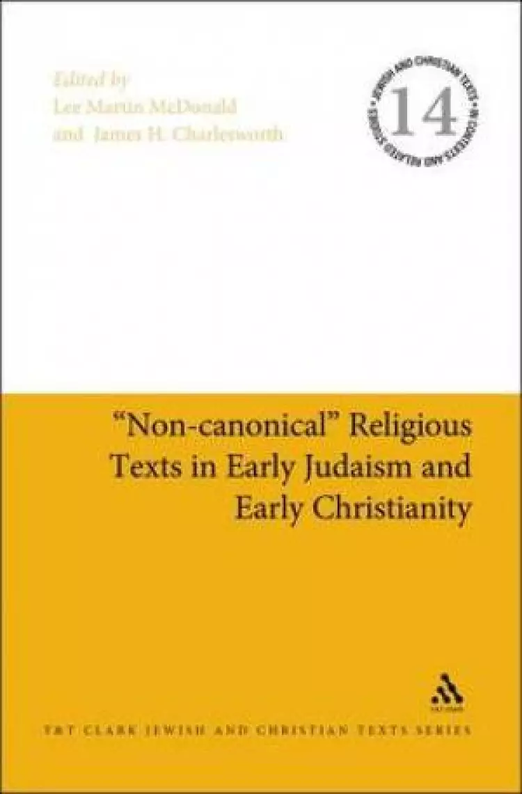 Non-Canonical Religious Texts in Early Judaism and Early Christianity