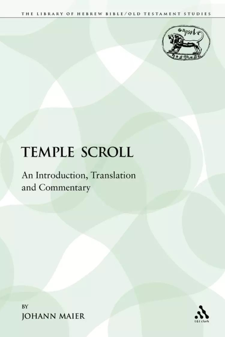 The Temple Scroll: An Introduction, Translation & Commentary