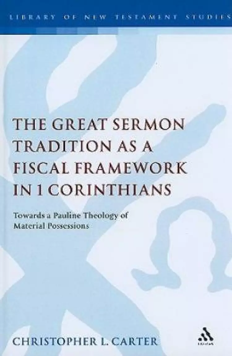 Great Sermon Tradition as a Fiscal Framework in 1 Corinthian