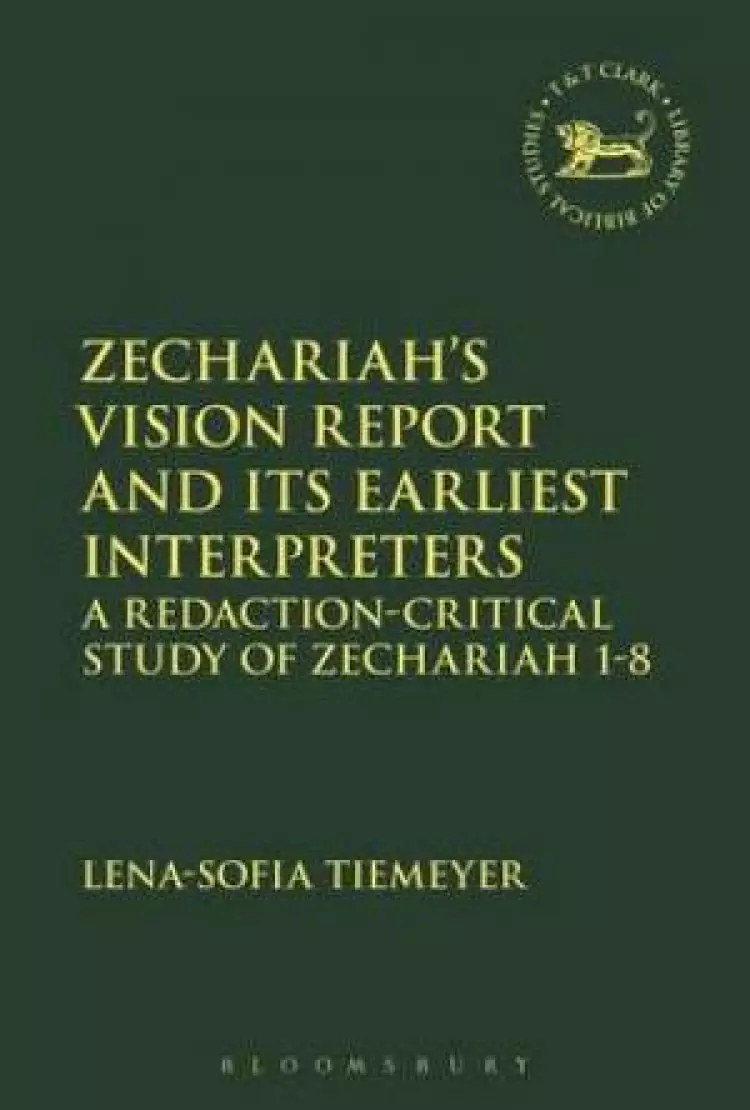 Zechariah's Vision Report and its Earliest Interpreters