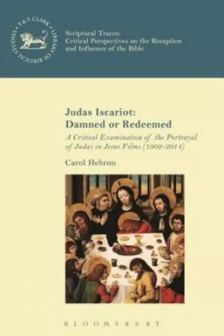 Judas Iscariot: Damned or Redeemed