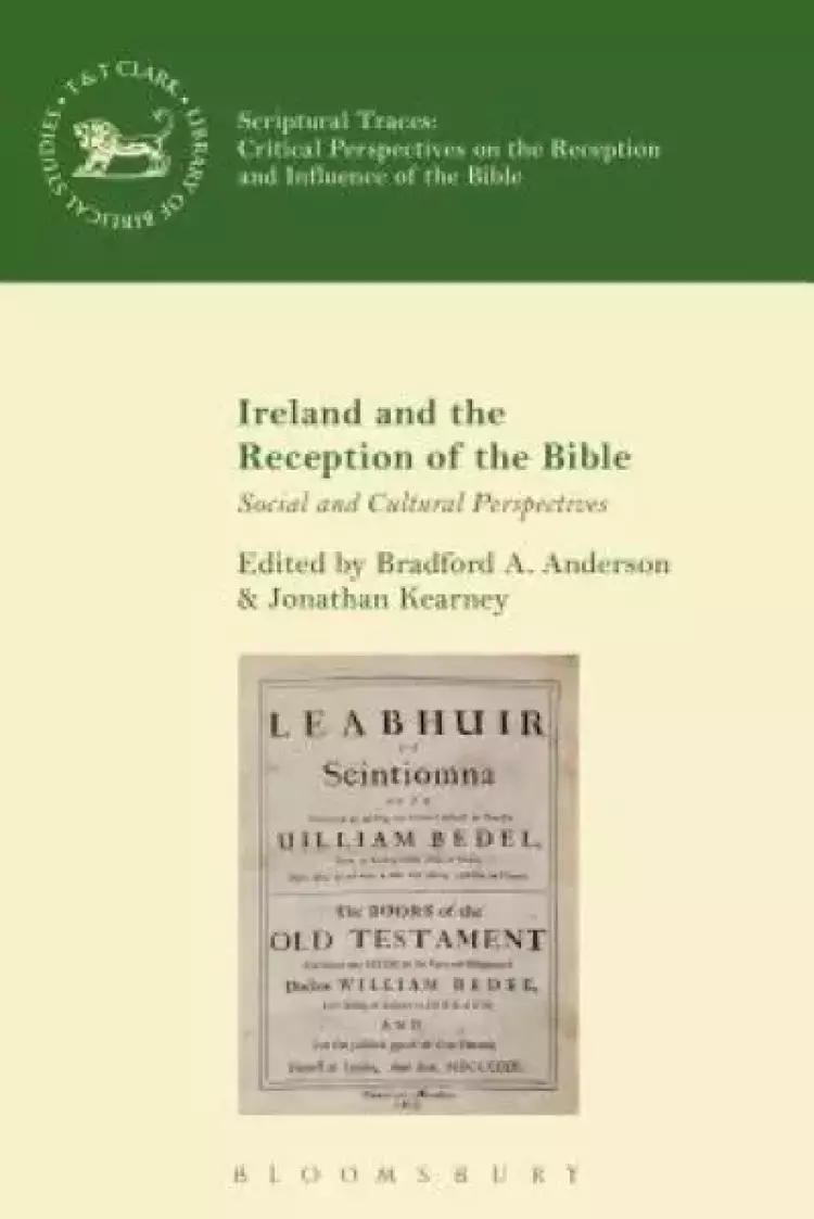 Ireland and the Reception of the Bible: Social and Cultural Perspectives