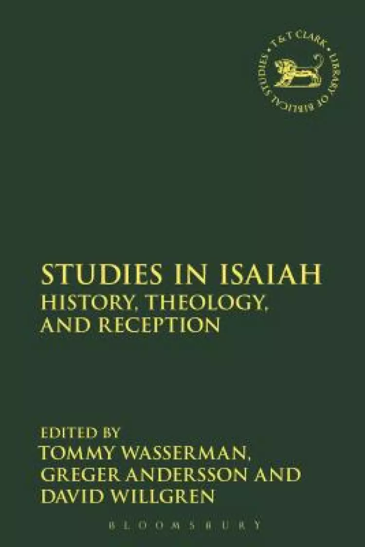 Studies in Isaiah: History, Theology, and Reception