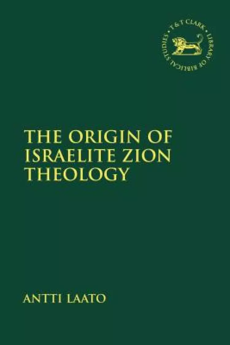 Origin Of Israelite Zion Theology