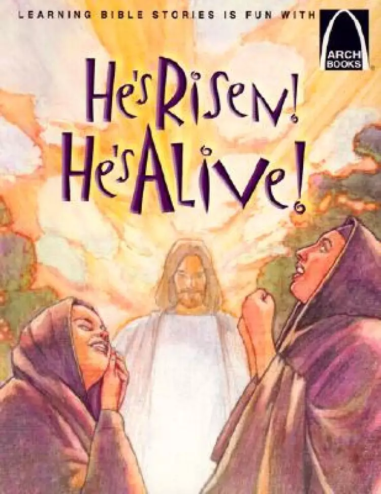 He's Risen! He's Alive!