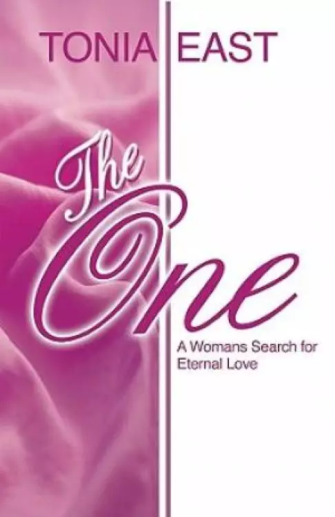 One : A Womans Search For Eternal Love