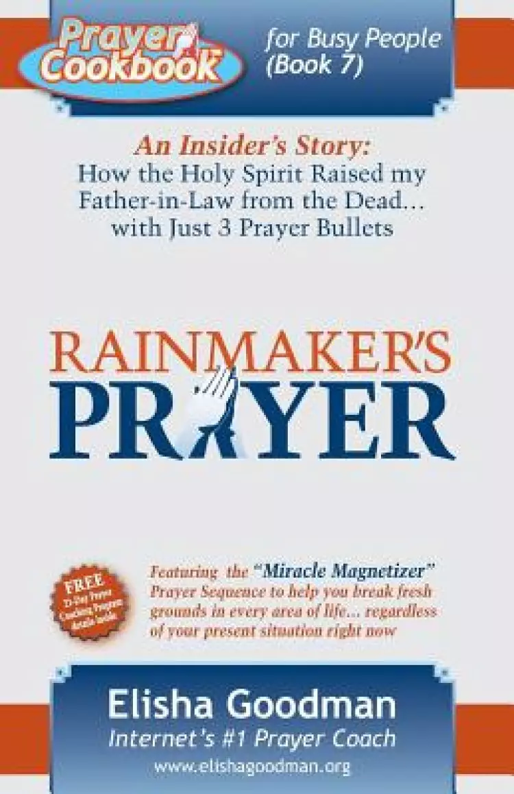 Prayer Cookbook for Busy People: Book 7: Rainmaker's Prayer