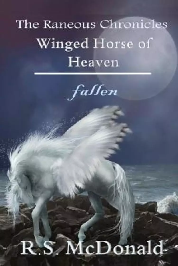 Winged Horse of Heaven: Fallen