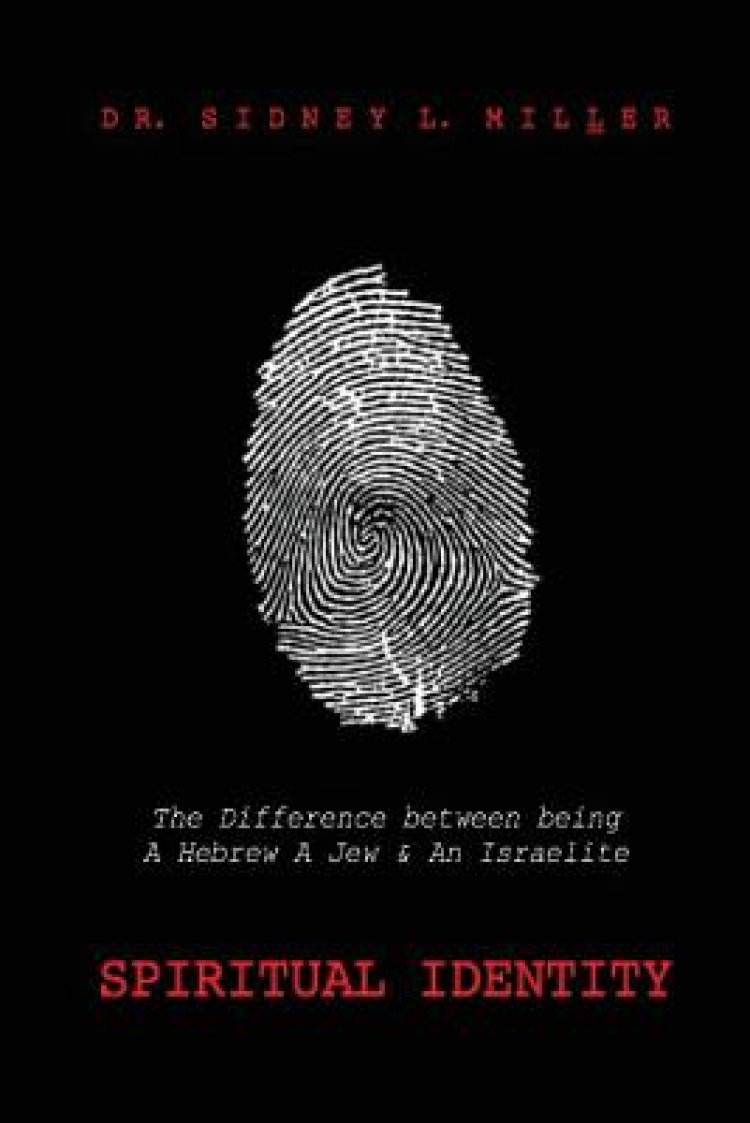 Spiritual Identity The Difference Between Being a Hebrew, a Jew and an