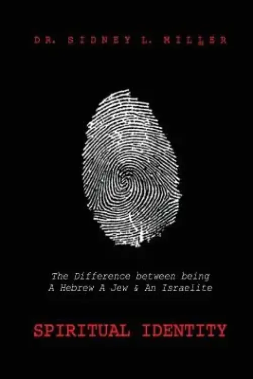 Spiritual Identity: The Difference Between Being a Hebrew, a Jew and an Isrealite