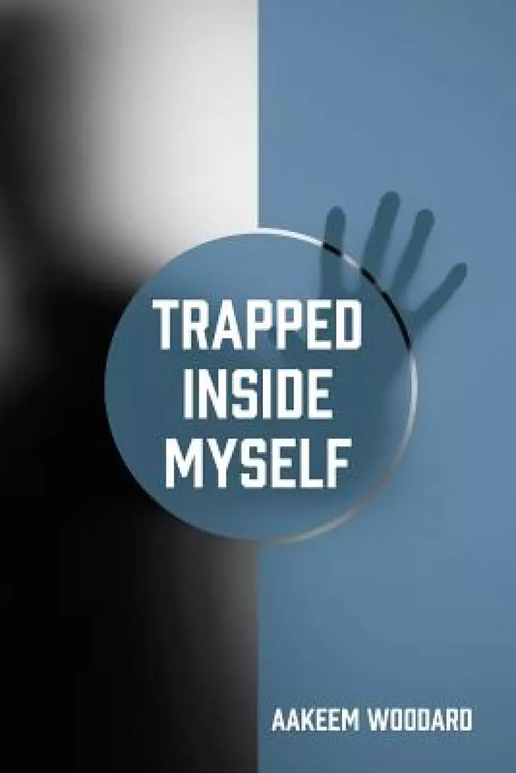 Trapped Inside Myself