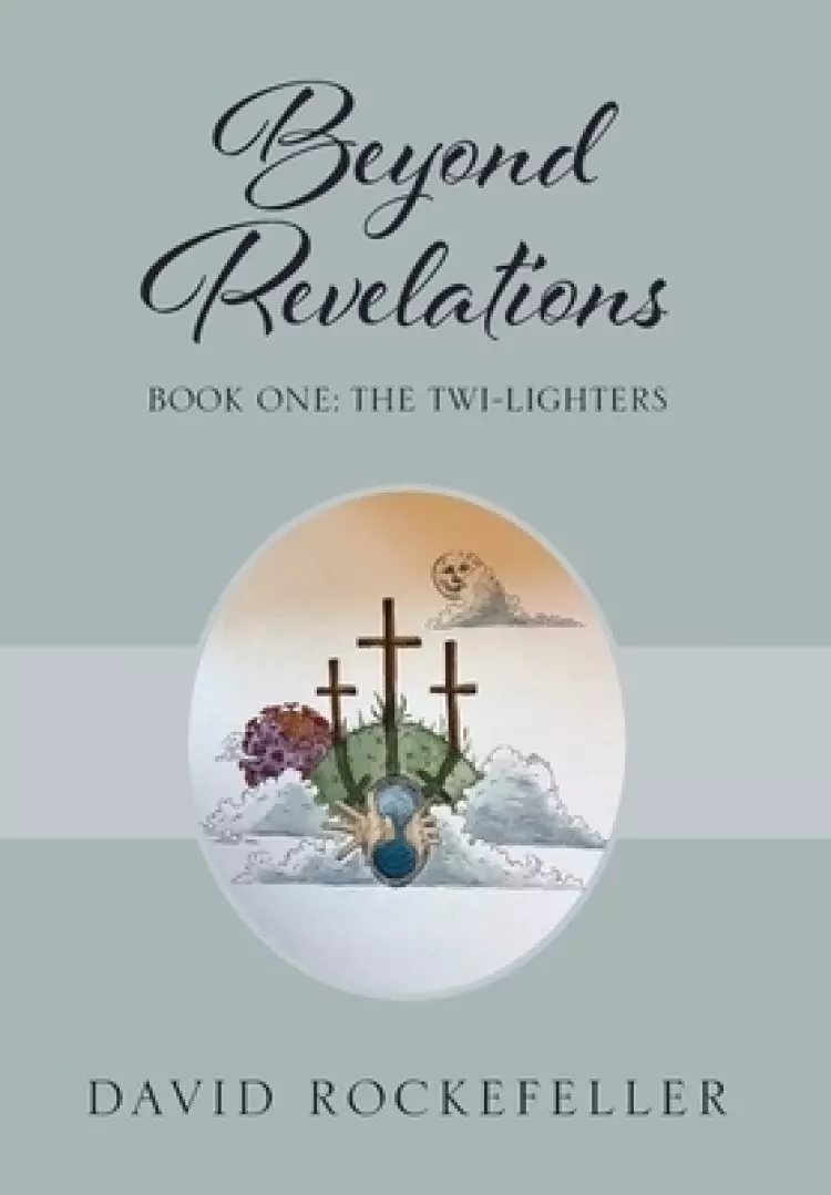 Beyond Revelations - Book One: The Twi-Lighters