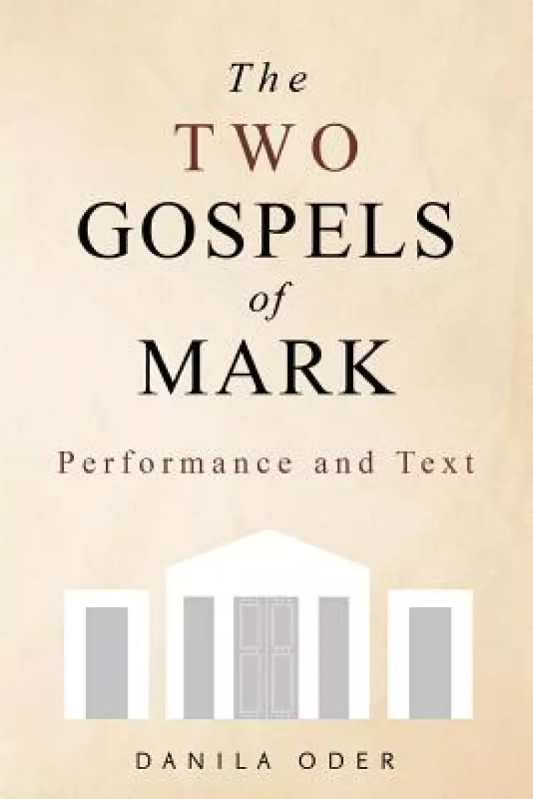 The Two Gospels of Mark: Performance and Text
