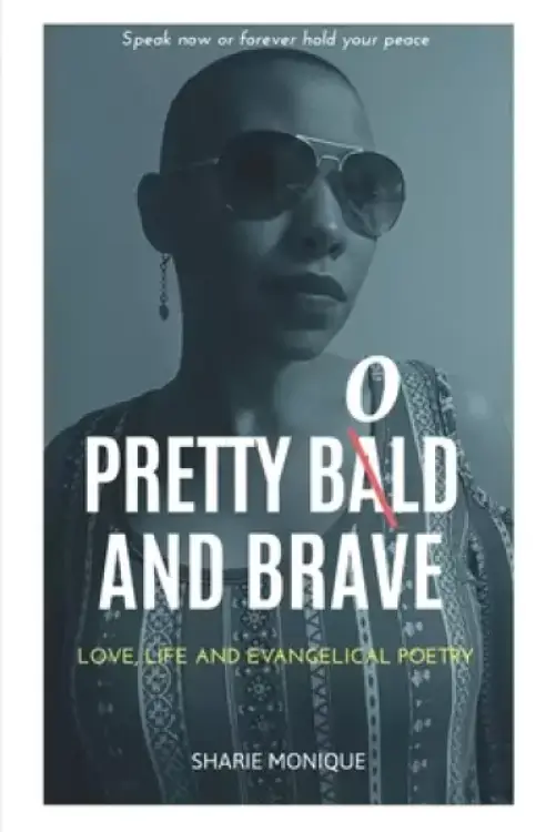 Pretty Bold and Brave: Love, Life and Evangelical Poetry