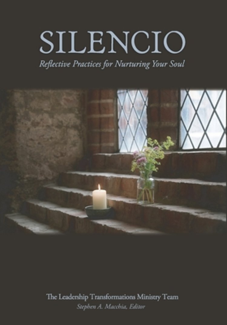 Silencio: Reflective Practices for Nurturing Your Soul