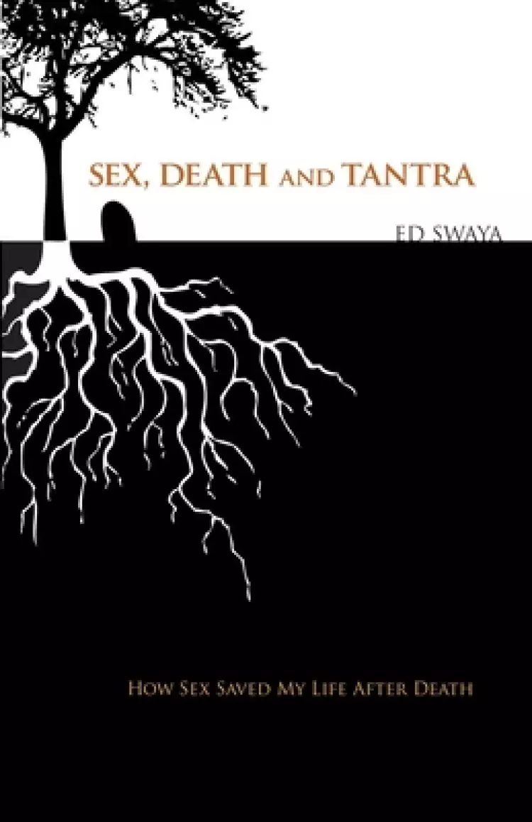 Sex, Death, And Tantra