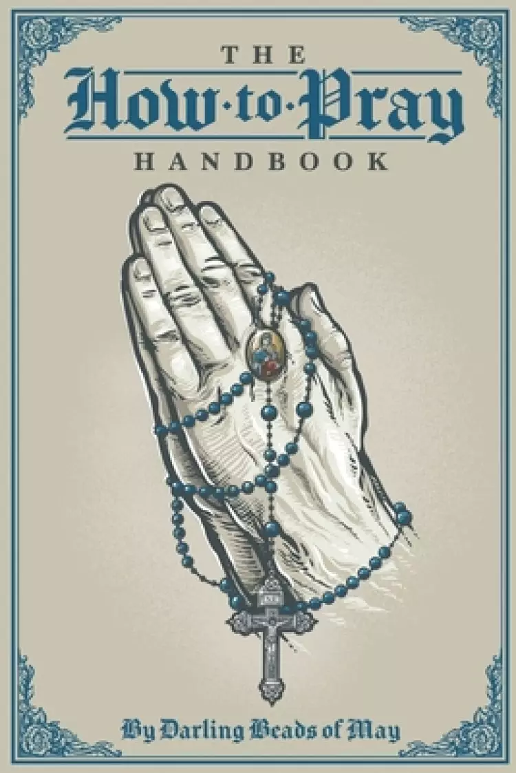 The How to Pray Handbook