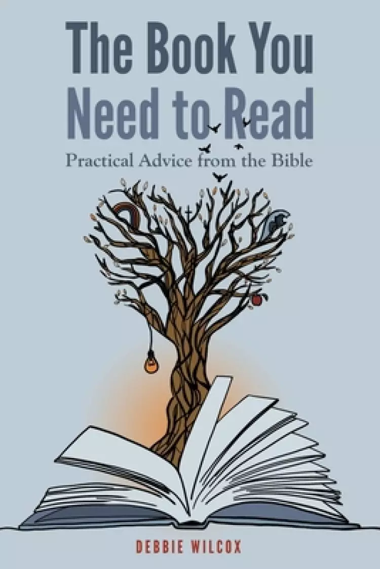 The Book You Need to Read: Practical Advice from the Bible