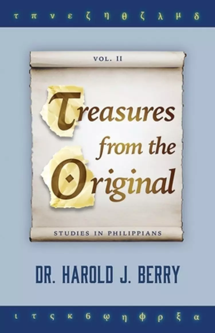 Treasures from the Original Vol. II: Studies in Philippians