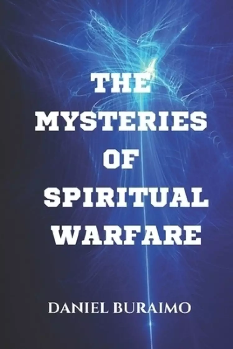 The Mysteries of Spiritual Warfare