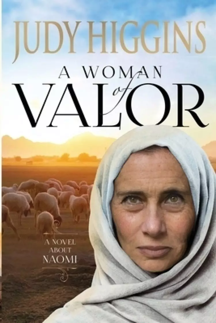 A Woman of Valor: A Novel about Naomi