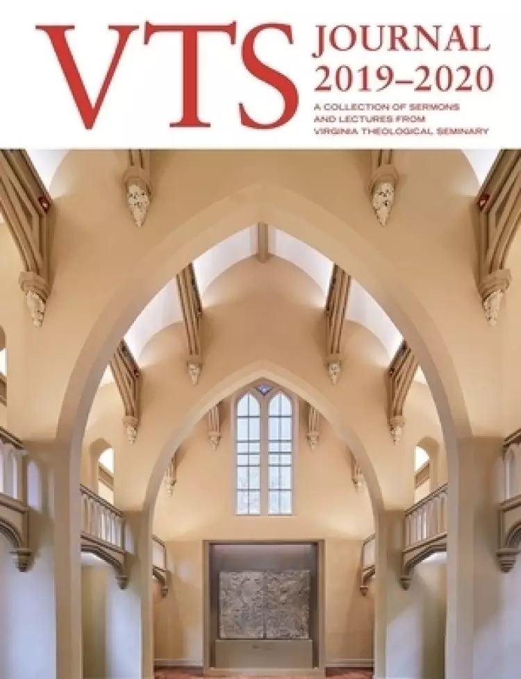 VTS Journal 2019-2020: A Collection of Sermons and Lectures from Virginia Theological Seminary