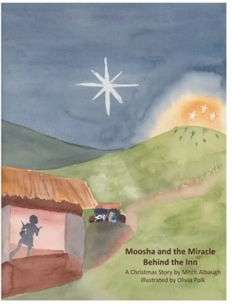Moosha and the Miracle Behind the Inn