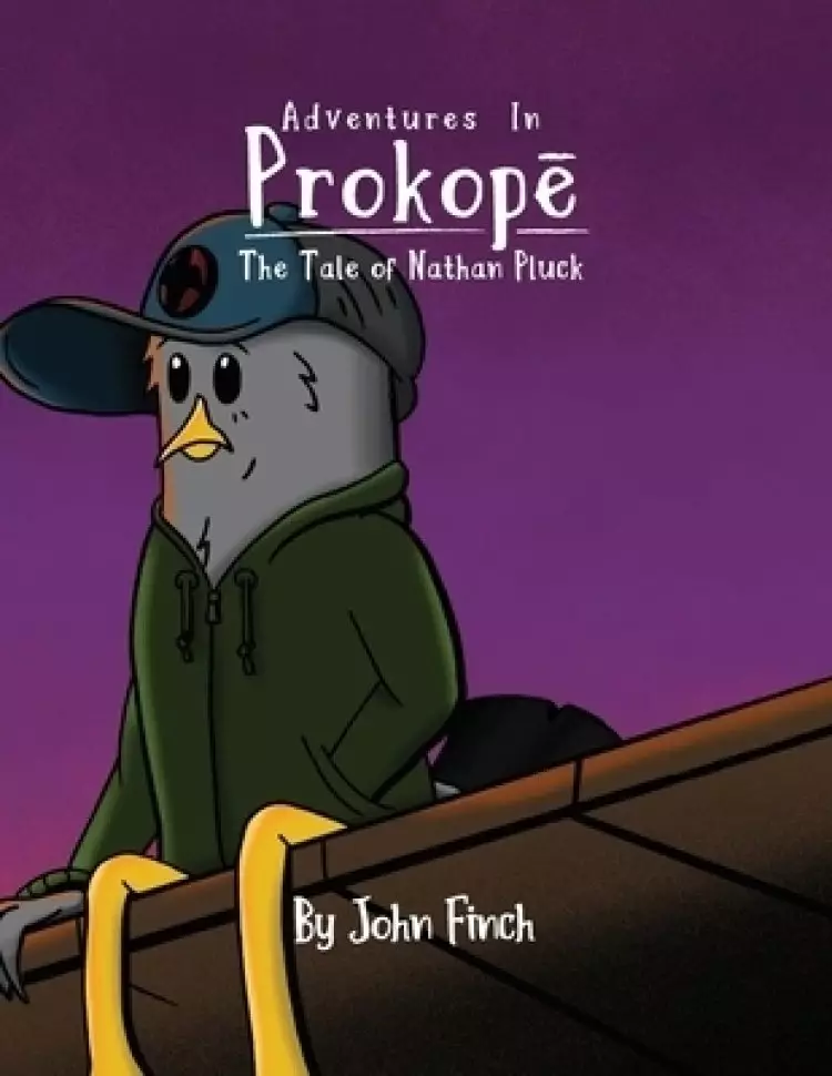 The Tale of Nathan Pluck: Adventures in Prokop