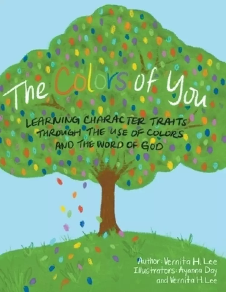 The Colors of You: Learning Character Traits through the Use of Colors & the Word of God