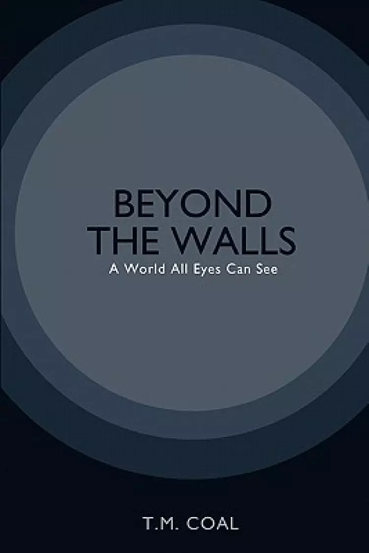 Beyond The Walls: A World All Eyes Can See