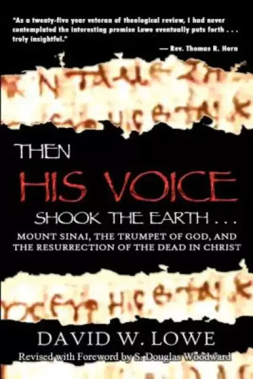 Then His Voice Shook the Earth: Mount Sinai, the Trumpet of God, and the Resurrection of the Dead in Christ