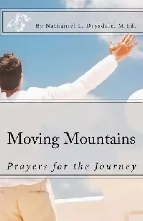 Moving Mountains: Prayers for the Journey