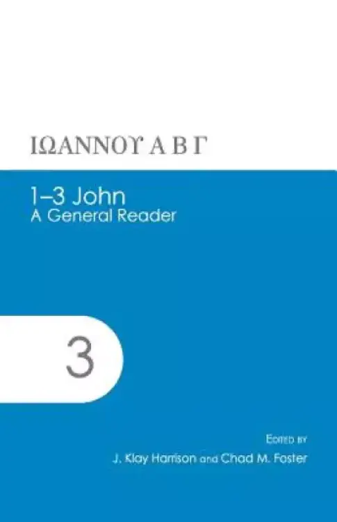 1-3 John: A General Reader