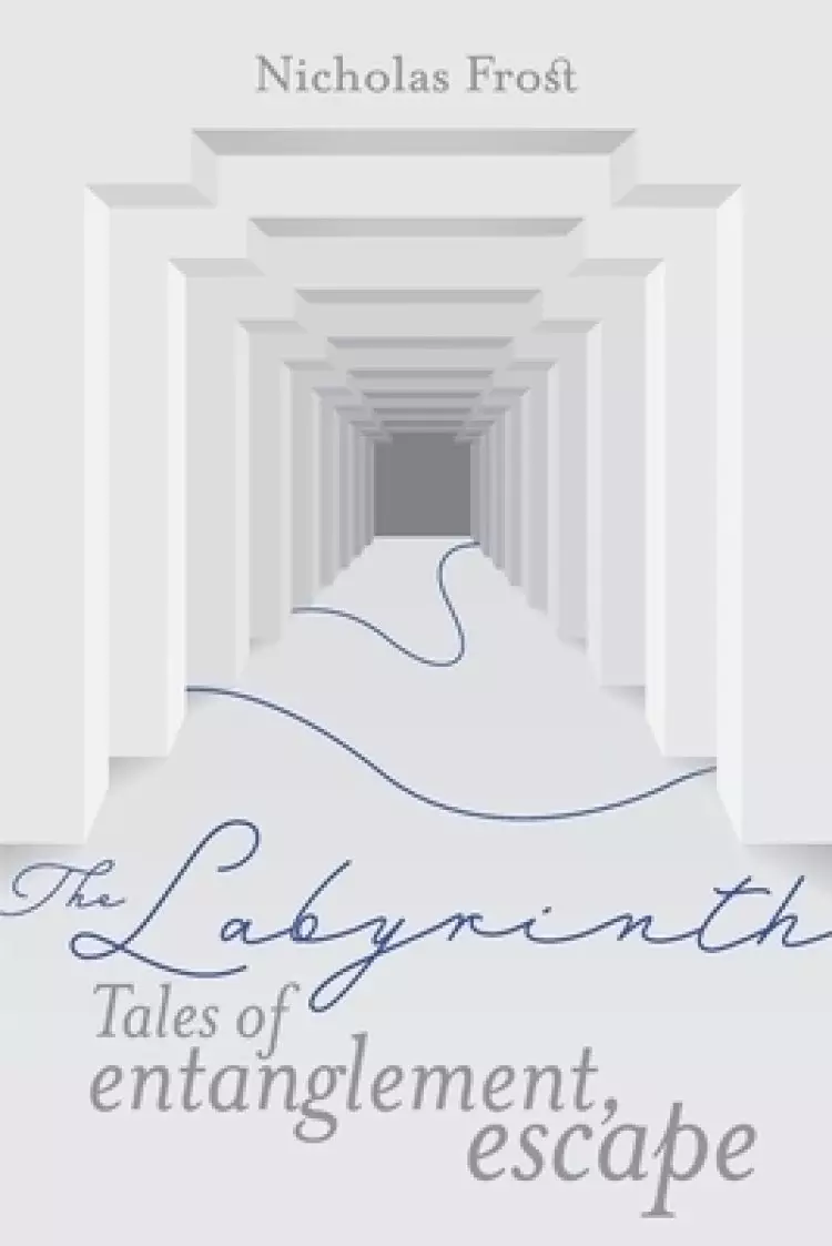 The Labyrinth: Tales of Entanglement, Escape