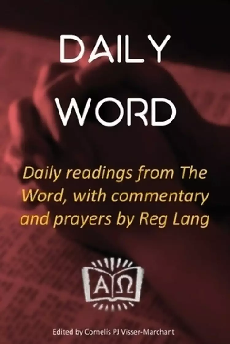 Daily Word: Daily readings from The Word, with commentary and prayers by Reg Lang
