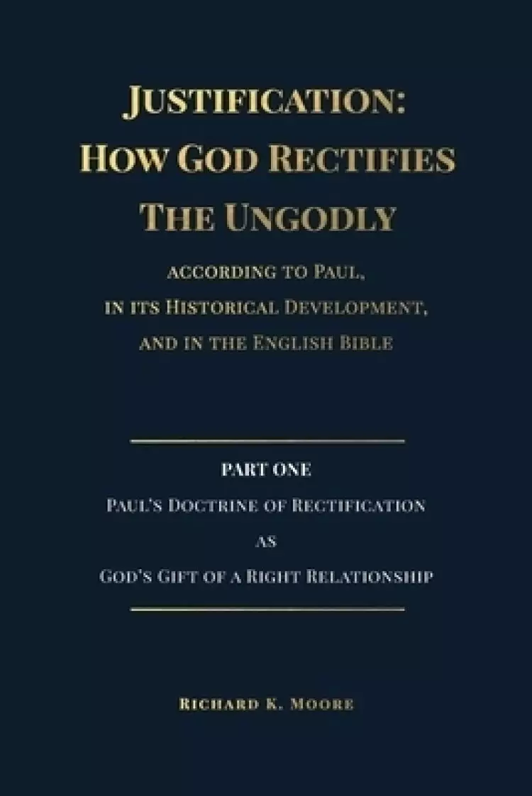 Justification: How God Rectifies The Ungodly