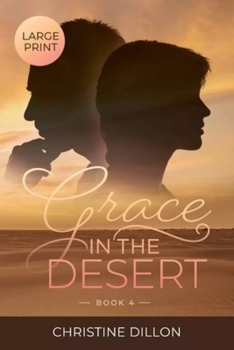 Grace in the Desert: Large Print edition