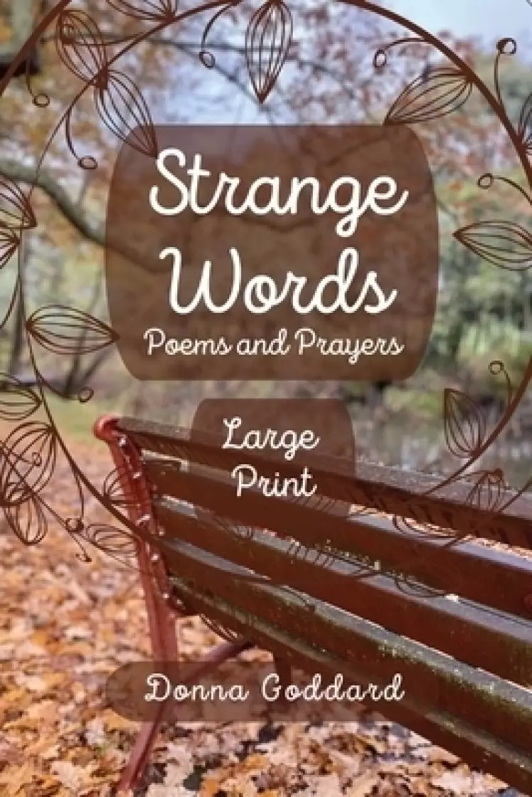 Strange Words: Poems and Prayers Large Print