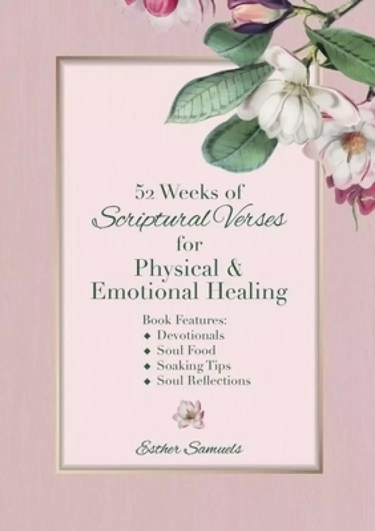 52 Weeks of Scriptural Verses for Physical and Emotional Healing