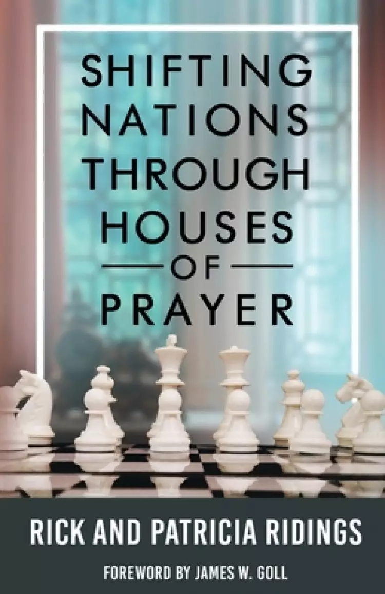 Shifting Nations Through Houses of Prayer