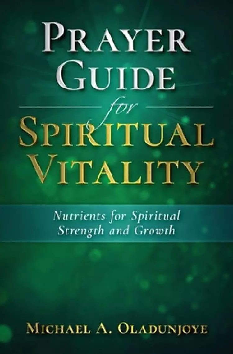 Prayer Guide for Spiritual Vitality: Nutrients for Spiritual Strength and Growth