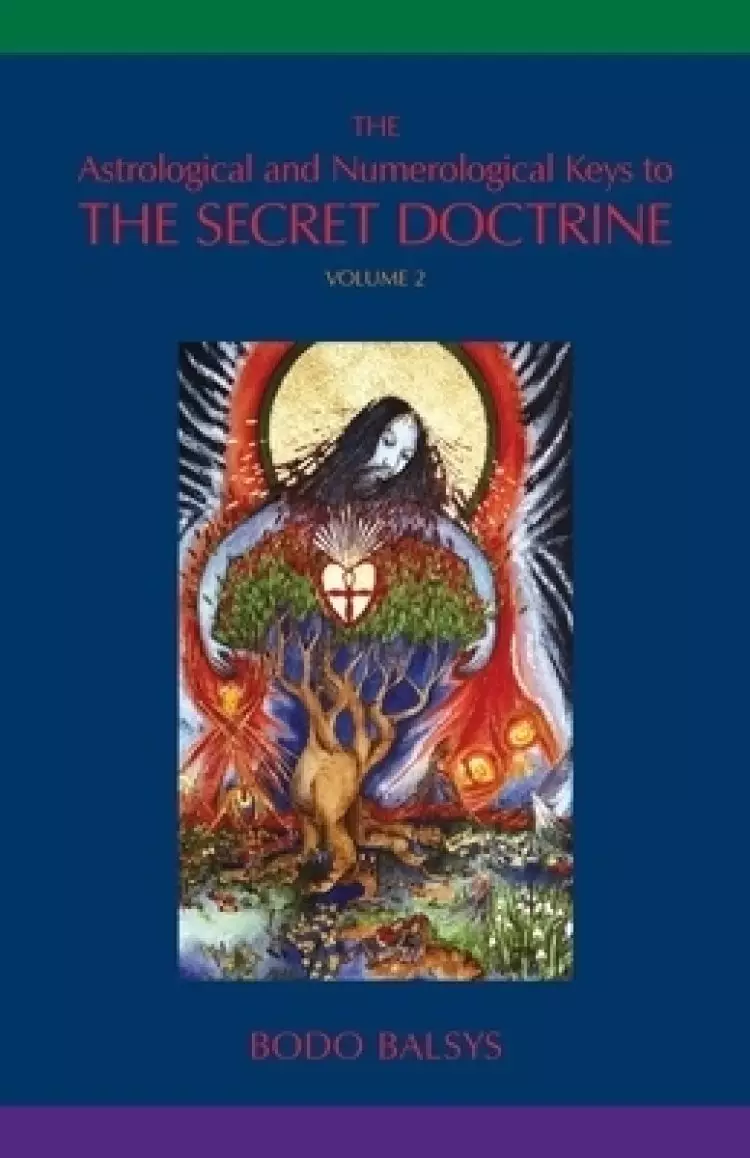 The Astrological and Numerological Keys to The Secret Doctrine Vol.2