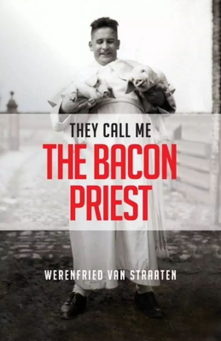 They Call Me the Bacon Priest