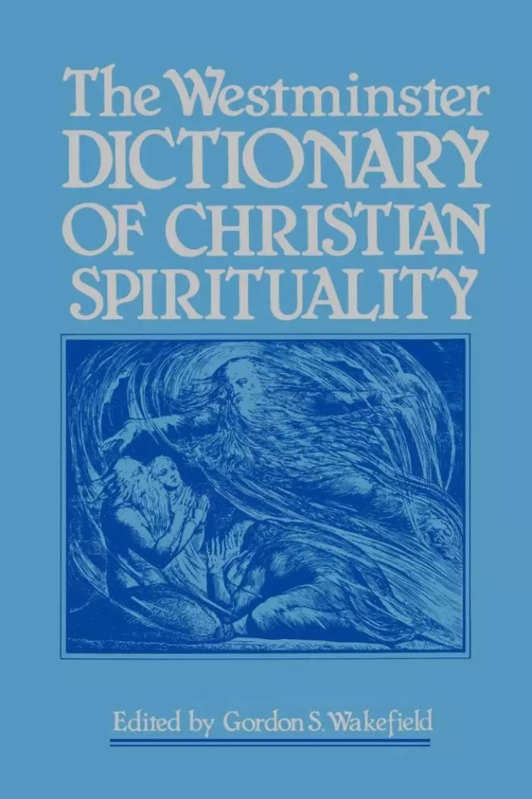 Westminster Dictionary Of Christian Spirituality