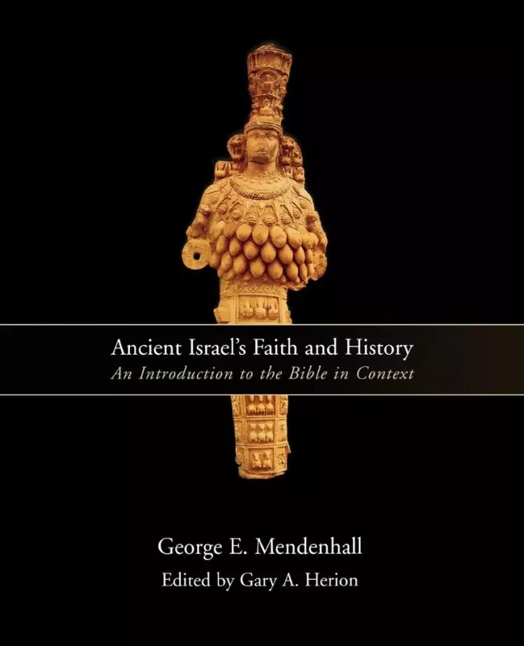 Ancient Israel's Faith and History