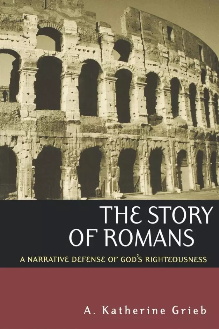 Romans: A Narrative Defence of God's Righteousness