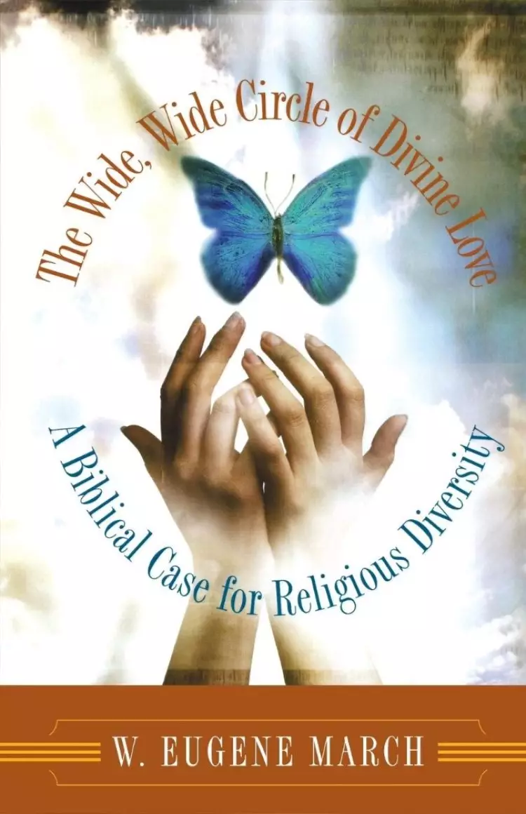 The Wide, Wide Circle of Divine Love: a Biblical Case for Religious Diversity